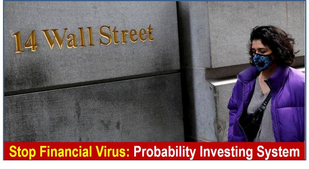 Stop Financial Virus with Probability Investing System
